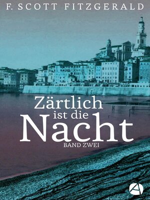 cover image of Zärtlich ist die Nacht. Band Zwei